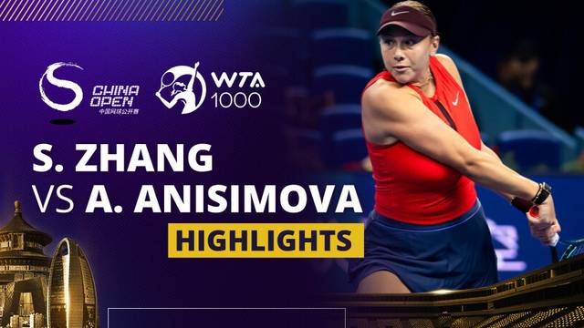 Shuai Zhang vs Amanda Anisimova - Highlight | WTA 1000: China Open 2025