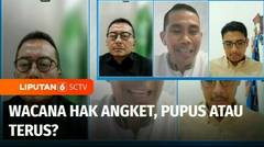 Wacana Hak Angket, Pupus atau Terus? | Liputan 6 Talks