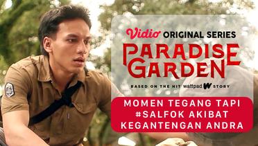 Paradise Garden - Vidio Original Series | Momen Tegang tapi #Salfok Akibat Kegantengan Andra