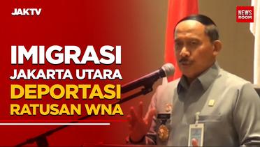 Imigrasi Jakarta Utara Deportasi Ratusan WNA