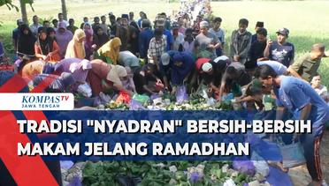 Tradisi Nyadran Bersih-bersih Makam Jelang Ramadan