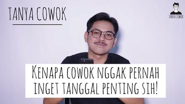 Tanya Cowok | COWOK GAK INGET TANGGAL PENTING!!