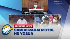 BREAKING NEWS - Fakta Persidangan, Terbukti Sambo Menembak Yosua