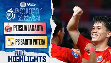 PERSIJA Jakarta VS PS BARITO Putera - Full Highlights | BRI  Liga 1 2023/2024
