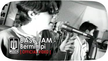 Base Jam - Bermimpi (Official Video)