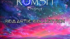 Romantic Collection from Romsh Project