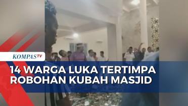 14 Warga Luka-Luka Tertimpa Robohan Kubah Masjid Ittifaqul Makassar!