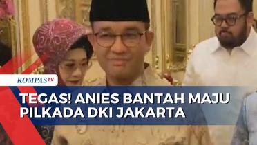 Anies Ngaku Tak Akan Maju Pilgub Jakarta: Ingin Fokus Urusan Pilpres!