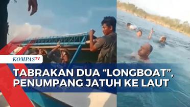 Detik-Detik Dua Longboat Tabrakan di Perairan Pulau Tomia, Penumpang Histeris Jatuh ke Laut