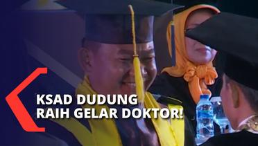 KSAD Jenderal Dudung Abdurachman Raih Gelar Doktor di Universitas Trisakti!