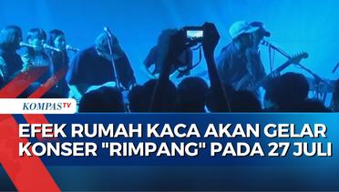 Jelang Konser Rimpang Grup Band Efek Rumah Kaca 27 Juli 2023 di Tenis Indoor Senayan