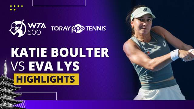Katie Boulter vs Eva Lys - Highlight | WTA 500: Toray Pan Pacific Open Tennis 2025