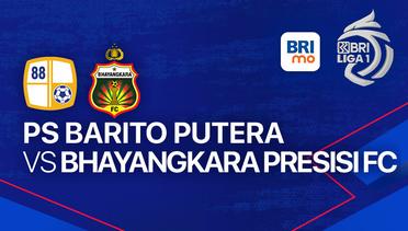 PS Barito Putera vs Bhayangkara Presisi FC - BRI LIGA 1