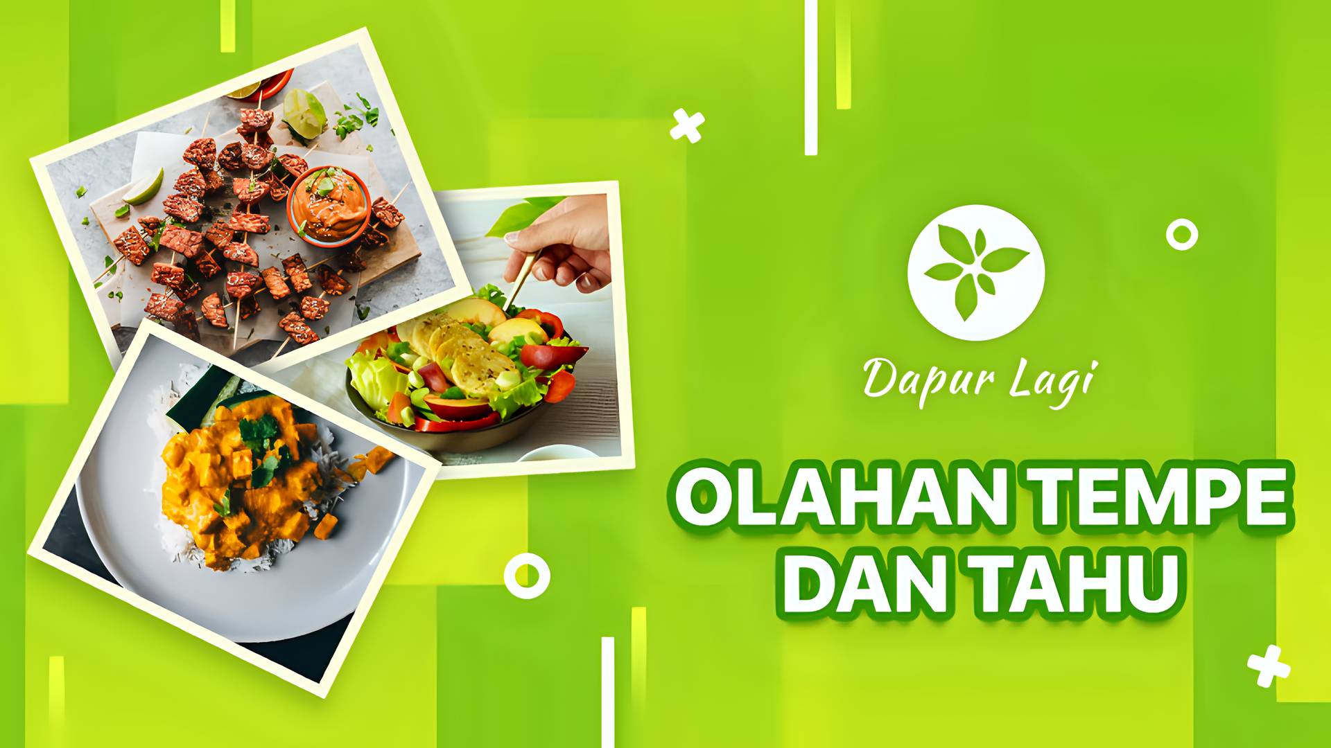 Dapur Lagi - Olahan Tempe dan Tahu