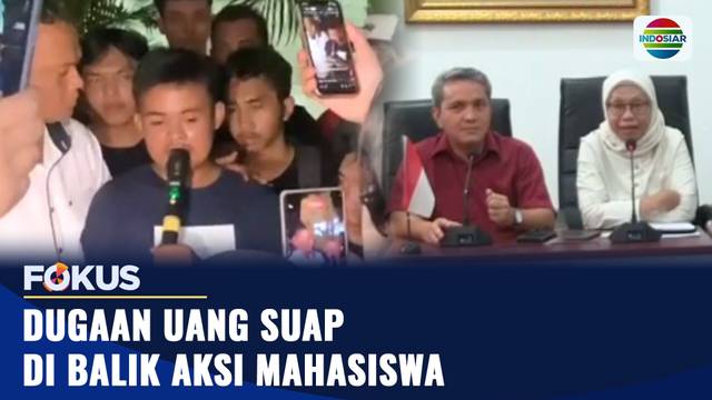 Dugaan Uang Suap di Balik Aksi Mahasiswa | Fokus