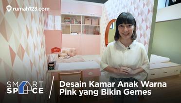 Desain Kamar Anak Warna Pink yang Bikin Gemes #SmartSpace
