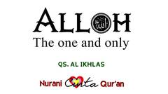 Alloh The One and Only - QS Al Ikhlas