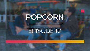 Popcorn - Episode 10
