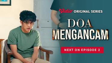 Doa Mengancam - Vidio Original Series | Next On Episode 02