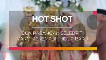 Dua Pasangan Selebriti yang Menempuh Hidup Baru - Hot Shot