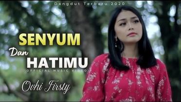 Ovhi Firsty - SENYUM DAN HATIMU (Official Music Video)