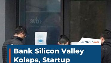 Bank Silicon Valley Kolaps, Startup Ketar-Ketir?