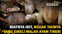 Awas!! Ayam Tiren Beredar | Buser Investigasi