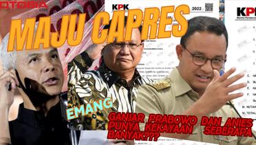 Maju Capres, Seberapa Banyak Kekayaan Anies, Prabowo, dan Ganjar?