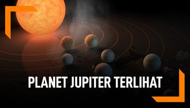 Penyebab Planet Jupiter Tampak Jelas Dari Bumi