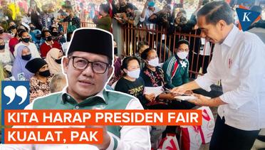 Cak Imin Peringatkan Jokowi agar Tak Kualat Saat Beri Bansos