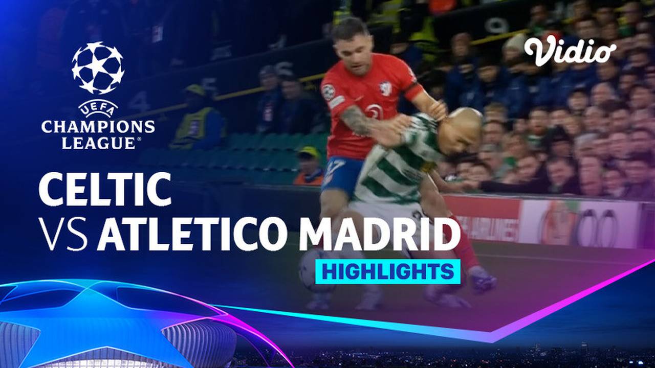 Celtic vs Atletico Madrid Highlights UEFA Champions League 2023/24 Vidio