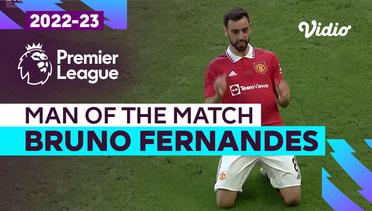 Aksi Man of the Match: Bruno Fernandes | Man United vs Fulham | Premier League 2022/23