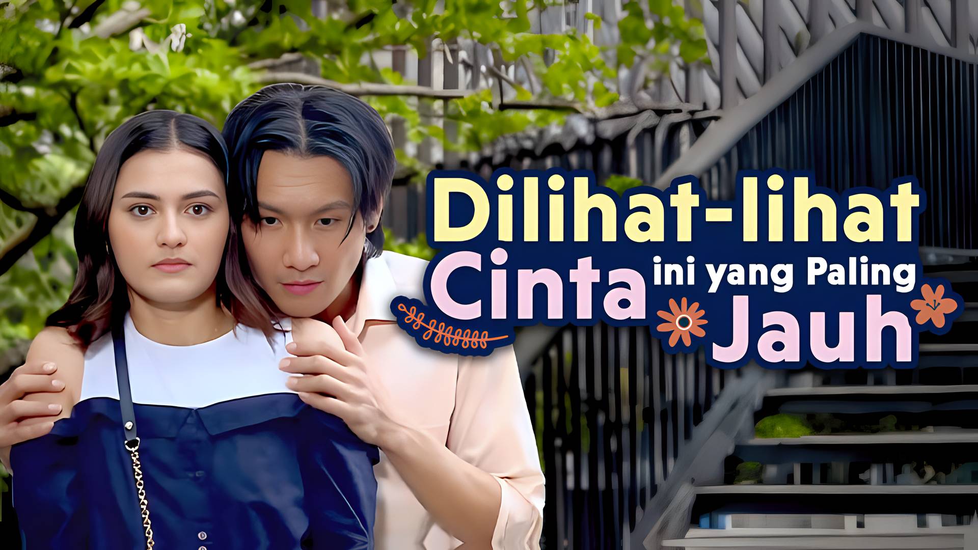 Dilihat-lihat Cinta Ini Yang Paling Jauh
