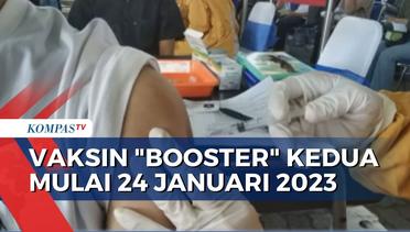 Vaksin Booster Kedua untuk Usia 18 Tahun ke Atas Bisa Didapatkan Mulai 24 Januari 2023!