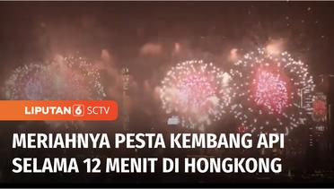 Perayaan Tahun Baru di Mancanegara, Hongkong Sajikan Pesta Kembang Api Selama 12 Menit | Liputan 6