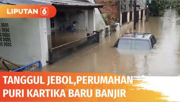 Tanggul Anak Kali Angke Jebol, Perumahan Puri Kartika Baru Terendam Banjir | Liputan 6