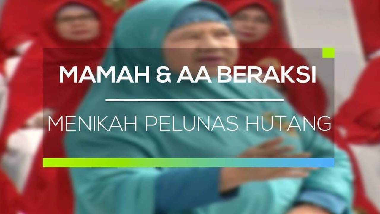 Mamah Dan Aa Beraksi Menikah Pelunas Hutang Vidio