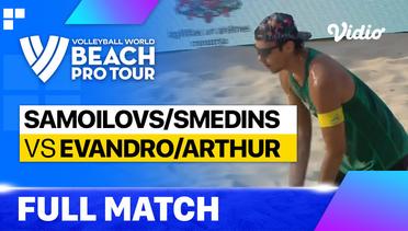 Full Match | Round 2: Samoilovs/Smedins (LAT) vs Evandro/Arthur (BRA) | Beach Pro Tour - Challenge Jurmala, Latvia 2023