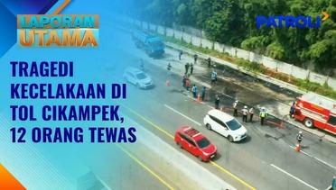 Laporan Utama: Tragedi Kecelakaan Maut di Tol Jakarta-Cikampek, 12 Orang Tewas | Patroli