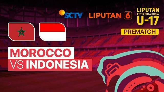 Pre Match - Morocco vs Indonesia | Liputan Pesta Bola Dunia U-17