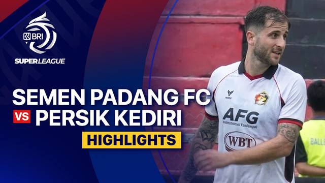 Semen Padang FC vs PERSIK Kediri - Highlight | BRI Super League 2025/26