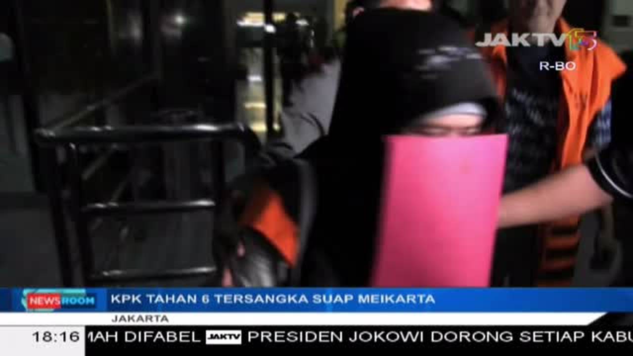 KPK Tahan 6 Tersangka Suap Meikarta - Jaktv.official | Vidio