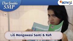 Diam-Diam Lili Awasi Kedekatan Santi dan Rafi!! | Dari Jendela SMP Episode 498 dan 499
