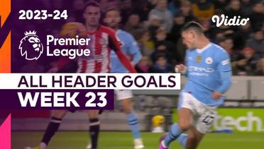 Kompilasi Gol Sundulan | Matchweek 23 | Premier League 2023/24