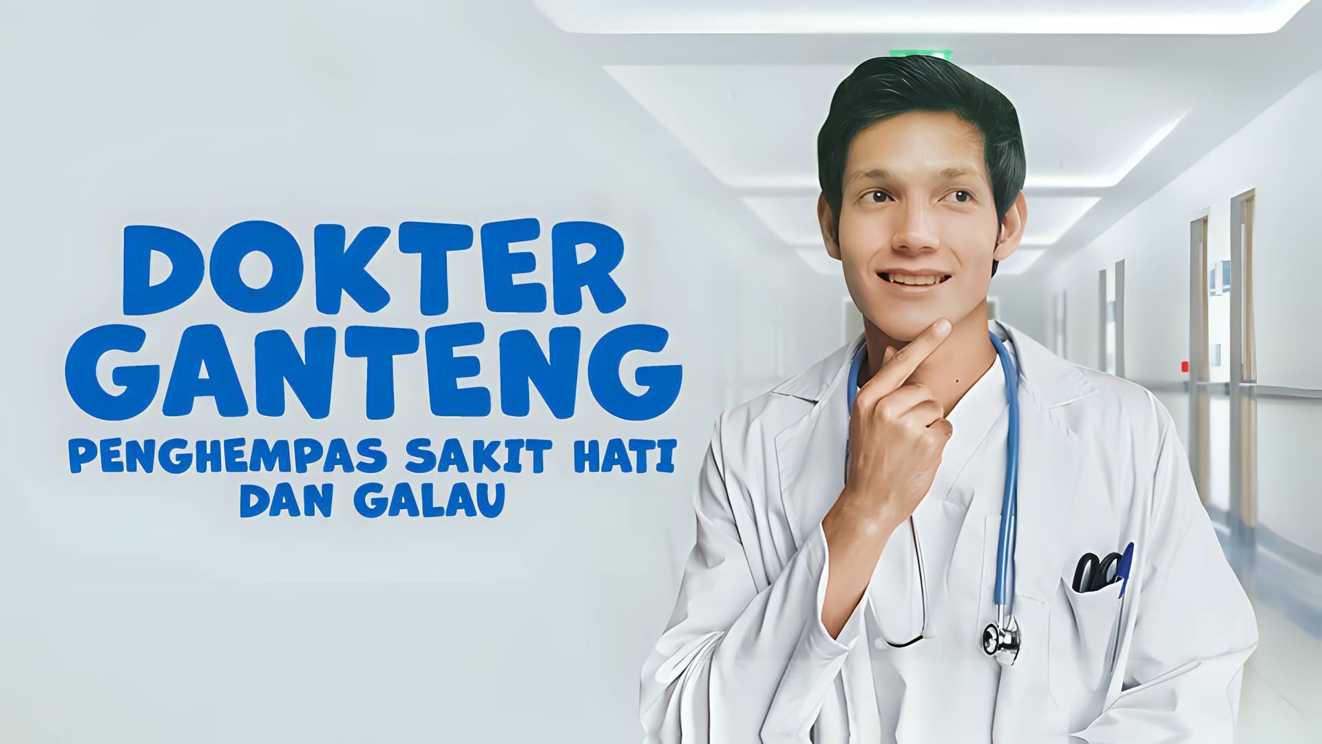 Dokter Ganteng Penghempas Sakit Hati dan Galau