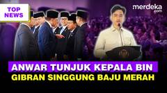 Kepala BIN Berkali-kali Ditunjuk PM Anwar Depan Prabowo | Wapres Gibran Singgung Baju Merah