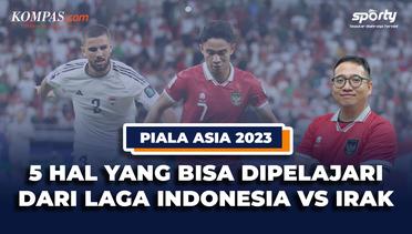 [SPORTY REACTION]: 5 Hal yang Bisa Dipelajari dari Hasil Indonesia vs Irak 1-3 di Piala Asia 2023