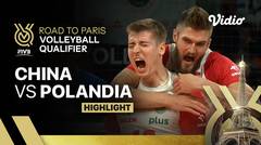 China vs Polandia - Highlights | Men's FIVB Road to Paris Volleyball Qualifier