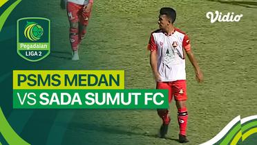 PSMS Medan vs Sada Sumut FC - Mini Match | Liga 2 2023/24
