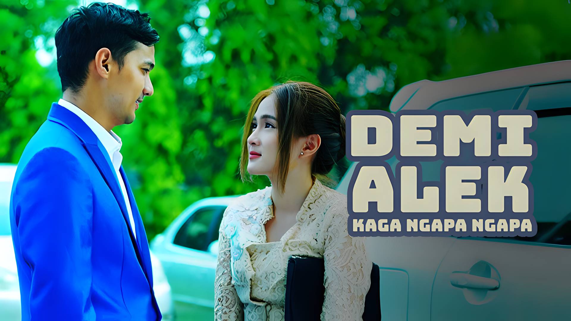 Demi Alek Kaga Ngapa Ngapa